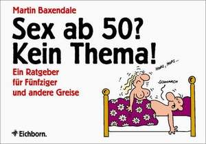 Sex ab 50? Kein Thema! de Matthias Bischoff