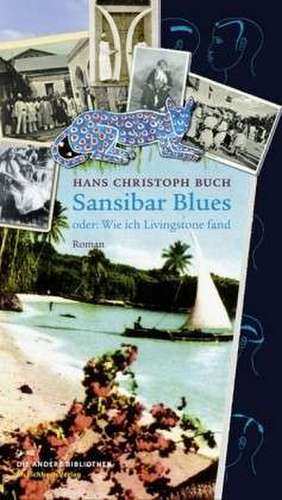 Sansibar Blues de Hans Christoph Buch