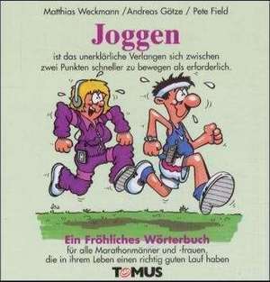 Joggen. Ein fröhliches Wörterbuch de Pete Field