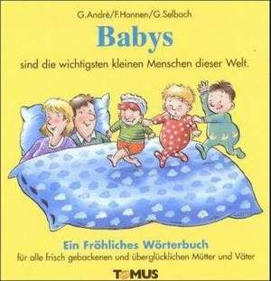 Babys. Ein fröhliches Wörterbuch de Gabi Selbach