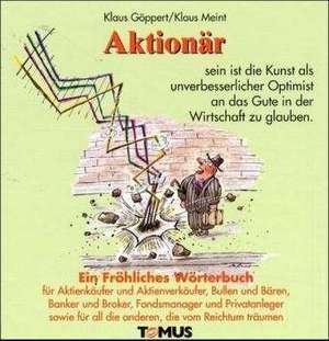 Aktionär. Ein fröhliches Wörterbuch de Klaus Meint