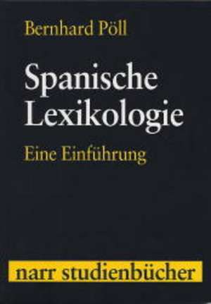 Spanische Lexikologie de Bernhard Pöll