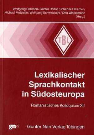 Lexikalischer Sprachkontakt in Südosteuropa de Wolfgang Dahmen