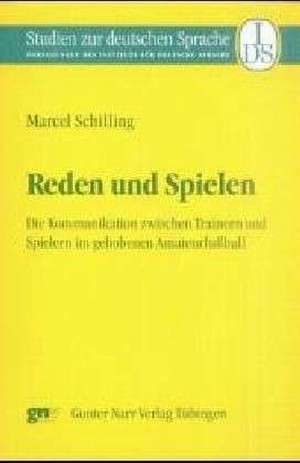 Reden und Spielen de Marcel Schilling