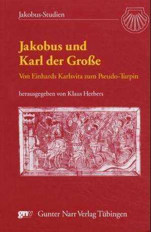 Jakobus und Karl der Große de Klaus Herbers