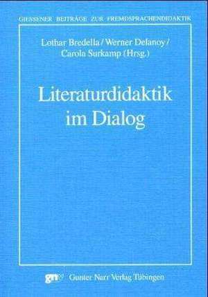 Literaturdidaktik im Dialog de Lothar Bredella