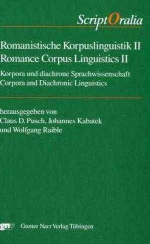 Romanistische Korpuslinguistik II: Korpora und diachrone Sprachwissenschaft de Johannes Kabatek