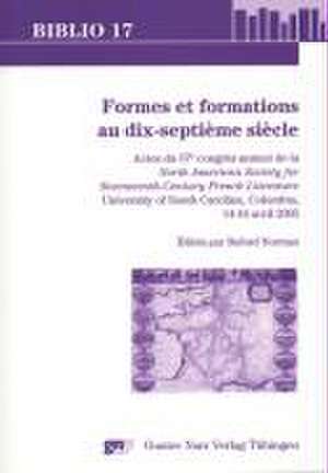 Formes et formations au dix-septième siècle de Buford Norman