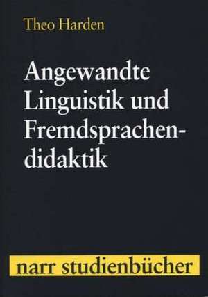 Angewandte Linguistik und Fremdsprachendidaktik de Theo Harden