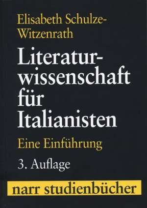 Literaturwissenschaft für Italianisten de Elisabeth Schulze-Witzenrath