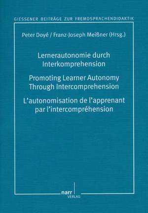 Lernerautonomie durch Interkomprehension: Projekte und Perspektiven de Franz Joseph Meißner