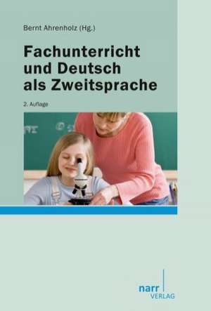 Fachunterricht und Deutsch als Zweitsprache de Bernt Ahrenholz