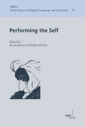 Performing the Self de Karen Junod