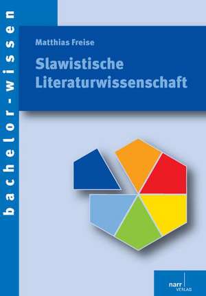 Slawistische Literaturwissenschaft de Matthias Freise