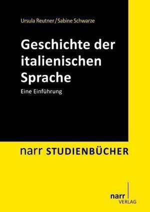 Geschichte der italienischen Sprache de Ursula Reutner