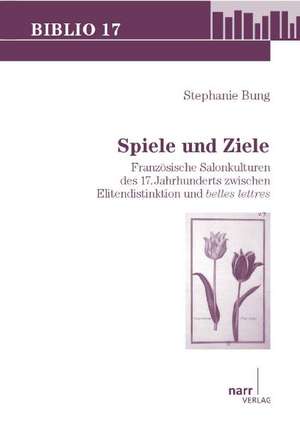 Spiele und Ziele de Stephanie Bung