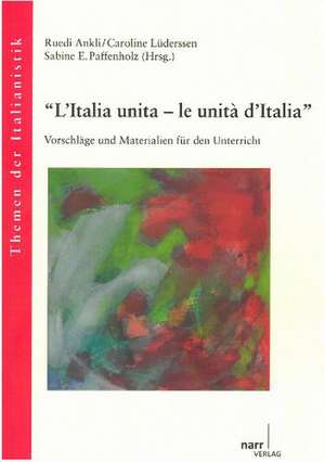 ¿L¿Italia unita ¿ le unità d¿Italia¿ de Caroline Lüderssen