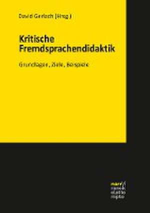 Kritische Fremdsprachendidaktik de David Gerlach