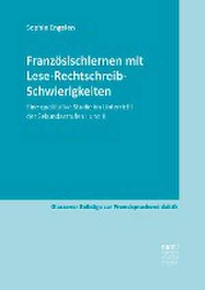 Französischlernen mit Lese-Rechtschreib-Schwierigkeiten de Sophie Engelen