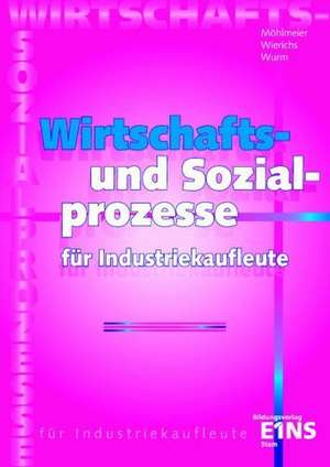 Wirtschafts- und Sozialprozesse für Industriekaufleute: Schülerband de Heinz Möhlmeier