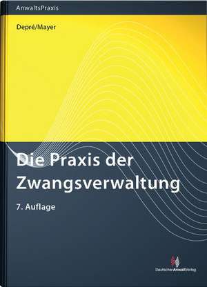 Die Praxis der Zwangsverwaltung de Peter Depré