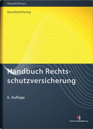 Handbuch Rechtsschutzversicherung de Hans Buschbell