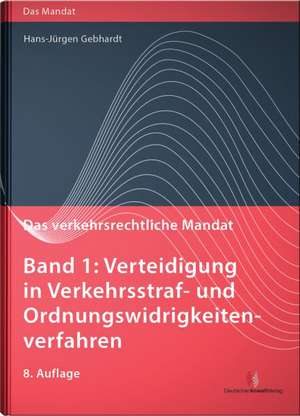 Das verkehrsrechtliche Mandat 01 de Hans-Jürgen Gebhardt