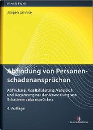 Abfindung von Personenschadenansprüchen de Jürgen Jahnke