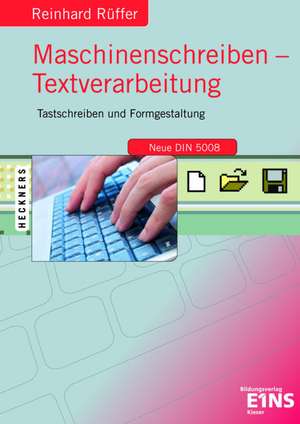 Maschinenschreiben. Textverarbeitung de Reinhard Rüffer