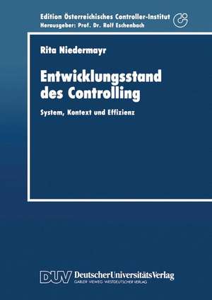 Entwicklungsstand des Controlling: System, Kontext und Effizienz de Rita Niedermayr