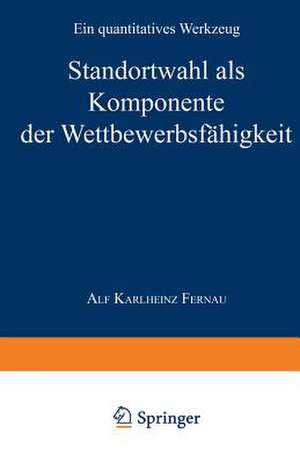 Werkzeuge zur Analyse und Beurteilung der internationalen Wettbewerbsfähigkeit von Regionen: Ein quantitatives Werkzeug de Alf K. Fernau