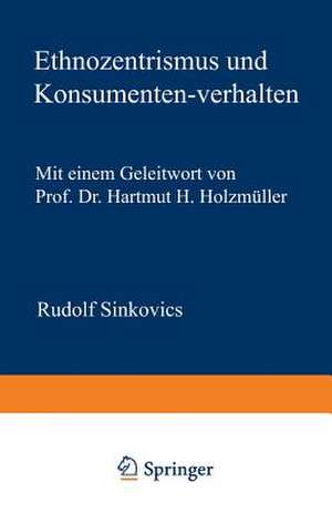 Ethnozentrismus und Konsumentenverhalten de Rudolf Sinkovics