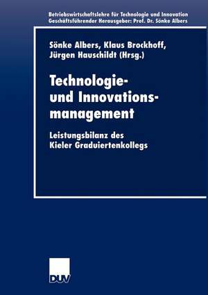 Technologie- und Innovationsmanagement: Leistungsbilanz des Kieler Graduiertenkollegs de Sönke Albers