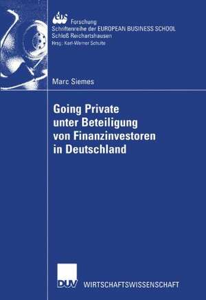 Going Private unter Beteiligung von Finanzinvestoren in Deutschland de Marc Siemes