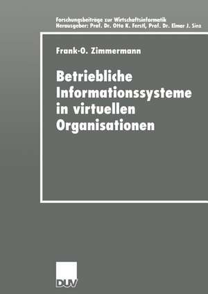 Betriebliche Informationssysteme in virtuellen Organisationen de Frank-O. Zimmermann