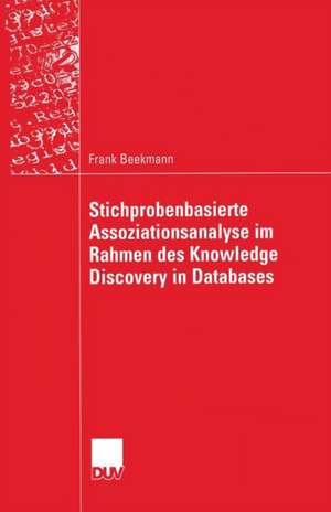 Stichprobenbasierte Assoziationsanalyse im Rahmen des Knowledge Discovery in Databases de Frank Beekmann