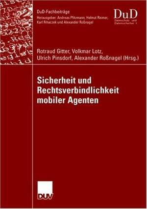 Sicherheit und Rechtsverbindlichkeit mobiler Agenten de Rotraud Gitter