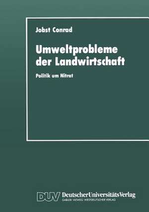 Umweltprobleme der Landwirtschaft: Politik um Nitrat de Jobst Conrad