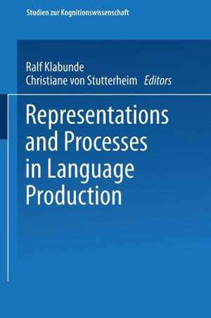 Representations and Processes in Language Production de Ralf Klabunde