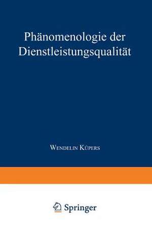 Phänomenologie der Dienstleistungsqualität de Wendelin Küpers