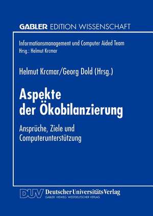 Aspekte der Ökobilanzierung: Ansprüche, Ziele und Computerunterstützung de Helmut Krcmar