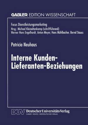 Interne Kunden-Lieferanten-Beziehungen de Patricia Neuhaus