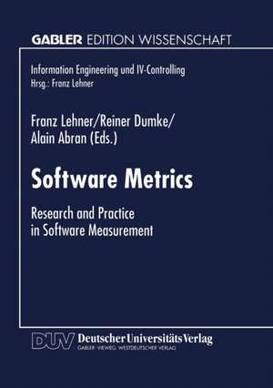 Software Metrics: Research and Practice in Software Measurement de Franz Lehner