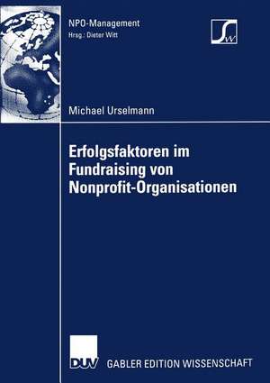 Erfolgsfaktoren im Fundraising von Nonprofit-Organisationen de Michael Urselmann