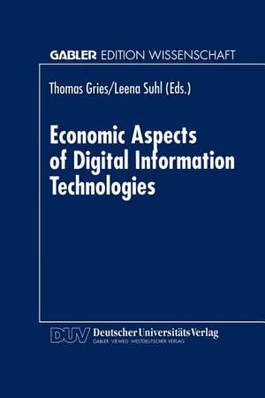 Economic Aspects of Digital Information Technologies de Thomas Gries