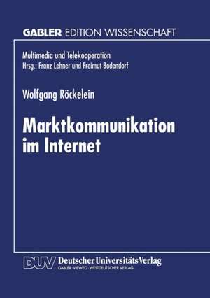 Marktkommunikation im Internet de Wolfgang Röckelein