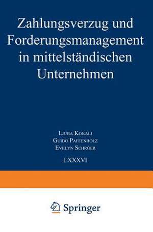 Zahlungsverzug und Forderungsmanagement in mittelständischen Unternehmen de Ljuba Kokalj