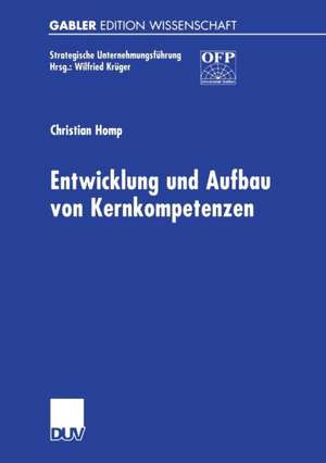 Entwicklung und Aufbau von Kernkompetenzen de Christian Homp