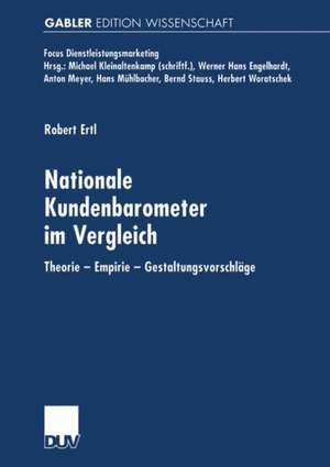 Nationale Kundenbarometer im Vergleich: Theorie — Empirie — Gestaltungsvorschläge de Robert Ertl