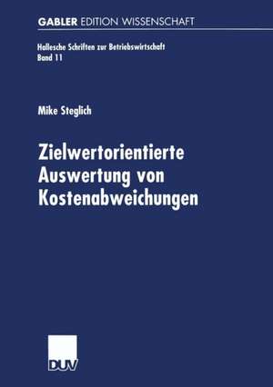 Zielwertorientierte Auswertung von Kostenabweichungen de Mike Steglich